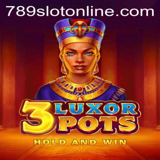 Exploring the Exciting World of 3LuxorPots: A Comprehensive Guide to 789Slot Gaming